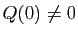 $ Q(0)\neq
0$