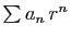$ \sum a_n r^n$