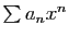 $ \sum a_nx^n$