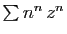 $ \sum n^n z^n$