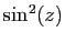 $ \sin^2(z)$