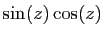 $ \sin(z)\cos(z)$