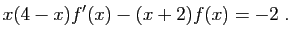 $\displaystyle x(4-x) f'(x)-(x+2)f(x)=-2\;.
$