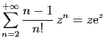 $ \displaystyle{
\sum_{n=2}^{+\infty}
\frac{n-1}{n!} z^n = z\mathrm{e}^z
}$
