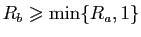 $ R_b\geqslant \min\{R_a,1\}$