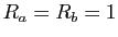 $ R_a=R_b=1$