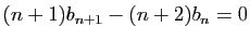 $ (n+1)b_{n+1}-(n+2)b_n=0$