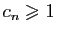 $ c_n\geqslant 1$