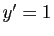 $ y'=1$