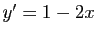 $ y'=1-2x$