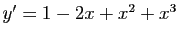 $ y'=1-2x+x^2+x^3$