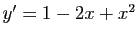 $ y'=1-2x+x^2$