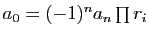 $ a_0=(-1)^na_n \prod r_i$