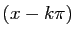 $ (x-k\pi)$