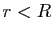 $ r<R$