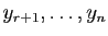 $ y_{r+1},\ldots,y_n$