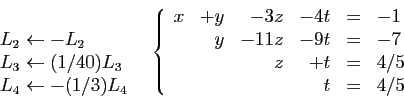 \begin{displaymath}
\begin{array}{cc}
\begin{array}{l}
&nbsp;\\
\hspace*{10mm}L_2\le...
...-7\\
&&z&+t&=&4/5\\
&&&t&=&4/5
\end{array}\right.
\end{array}\end{displaymath}