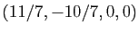$ (11/7,-10/7,0,0)$