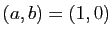 $ (a,b)=(1,0)$