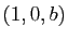 $ (1,0,b)$