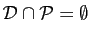 $ {\cal
D}\cap{\cal P}=\emptyset$