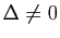 $ \Delta\neq 0$