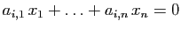 $\displaystyle a_{i,1} x_1+\ldots+a_{i,n} x_n=0$