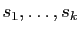 $ s_1,\ldots,s_k$
