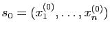$ s_0=(x_1^{(0)},\ldots,x_n^{(0)})$