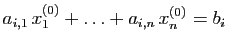 $\displaystyle a_{i,1} x_1^{(0)}+\ldots+a_{i,n} x_n^{(0)}=b_i$