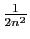 $ \frac{1}{2n^2}$