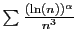 $ \sum \frac{(\ln(n))^\alpha}{n^3}$