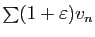 $ \sum (1+\varepsilon)v_n$