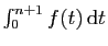 $ \int_0^{n+1} f(t) \mathrm{d}t$