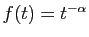 $ f(t)=t^{-\alpha}$