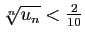 $ \sqrt[n]{u_n}<\frac{2}{10}$