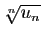 $ \sqrt[n]{u_n}$