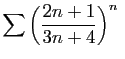 $\displaystyle \sum \left(\frac{2n+1}{3n+4}\right)^n
\;$