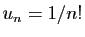 $ u_n = 1/n!$