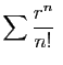 $\displaystyle \sum \frac{r^n}{n!}
\;$