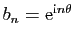 $ b_n=\mathrm{e}^{\mathrm{i}n\theta}$
