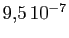 $ 9,\!5 10^{-7}$