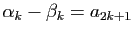 $ \alpha_k-\beta_k=a_{2k+1}$