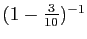 $ (1-\frac{3}{10})^{-1}$