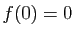 $ f(0)=0$