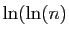 $ \ln(\ln(n)$