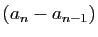 $ (a_n-a_{n-1})$