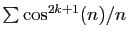 $ \sum \cos^{2k+1}(n)/n$