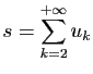 $ s=\displaystyle{\sum_{k=2}^{+\infty}u_k}$