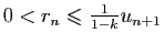 $ 0<r_n\leqslant \frac{1}{{1-k}}u_{n+1}$